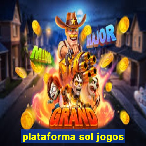 plataforma sol jogos